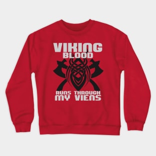 Viking Blood Runs Though My Veins Crewneck Sweatshirt